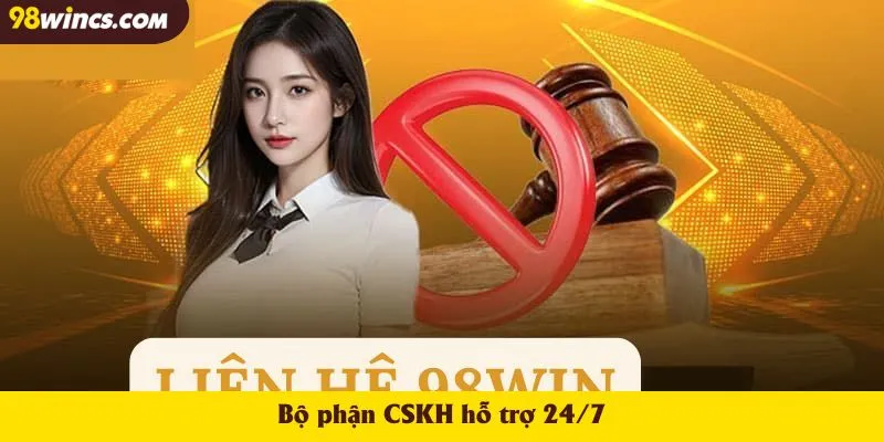 Bộ phận CSKH hỗ trợ 24/7