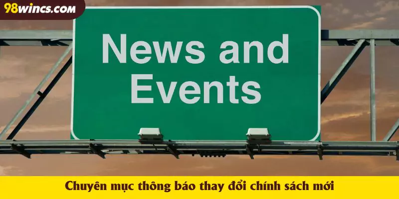 Chuyên mục thông báo thay đổi chính sách mới