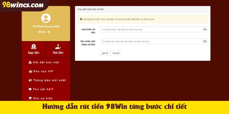 Hướng dẫn rút tiền 98Win từng bước chi tiết