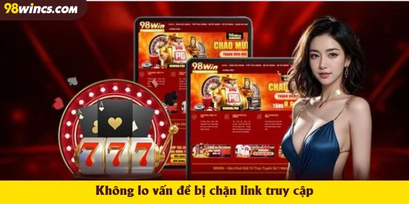 Không lo vấn đề bị chặn link truy cập