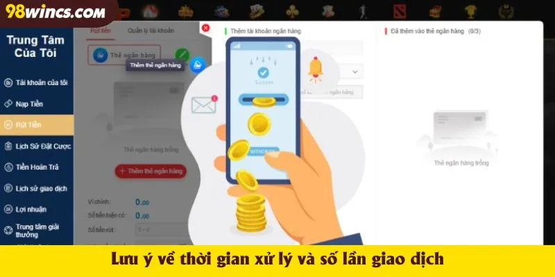 Lưu ý về thời gian xử lý và số lần giao dịch