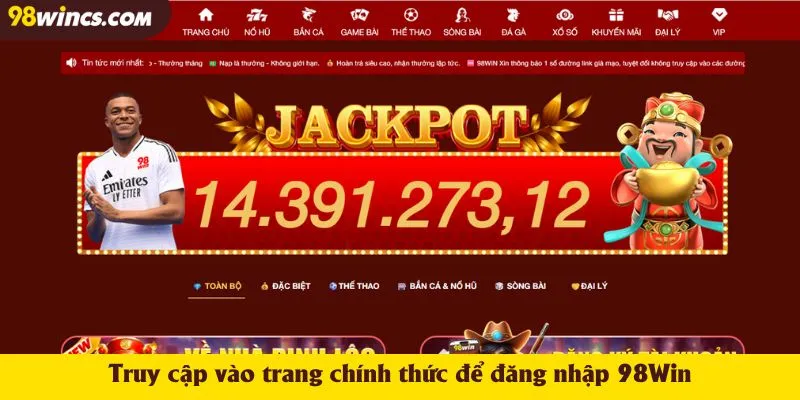 Truy cập vào trang chính thức để đăng nhập 98Win